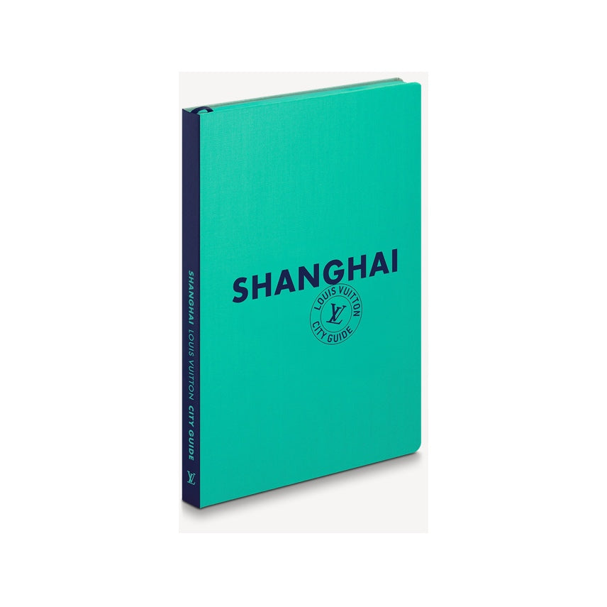 Louis Vuitton's SHANGHAI CITY GUIDE, ENGLISH VERSION Louis Vuitton